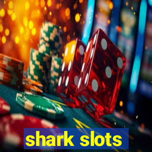 shark slots